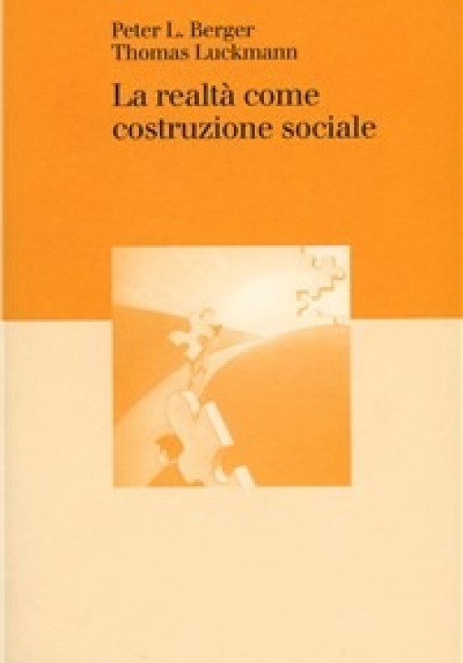 Immagine 0 di Realt? Come Costruzione Sociale (la)