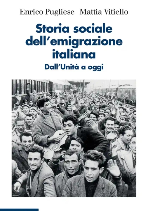 Immagine 0 di Storia Sociale Dell'emigrazione Italiana. Dall'unit? A Oggi