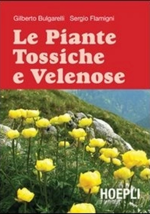 Immagine 0 di Piante Tossiche E Velenose (le)