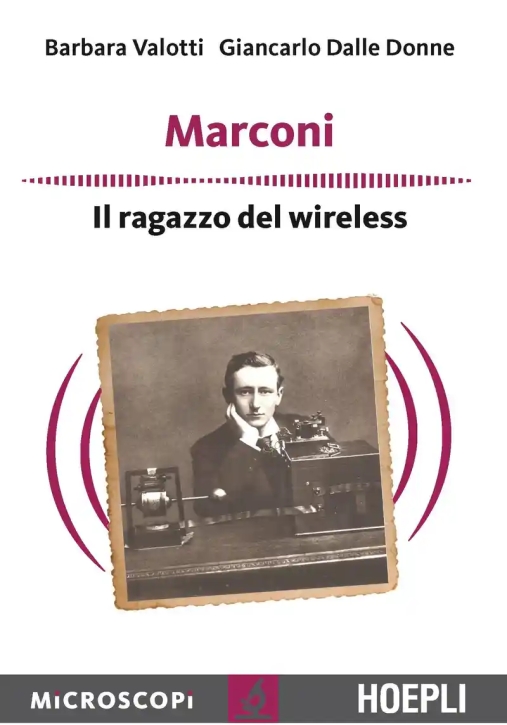 Immagine 0 di Marconi. Il Ragazzo Del Wireless