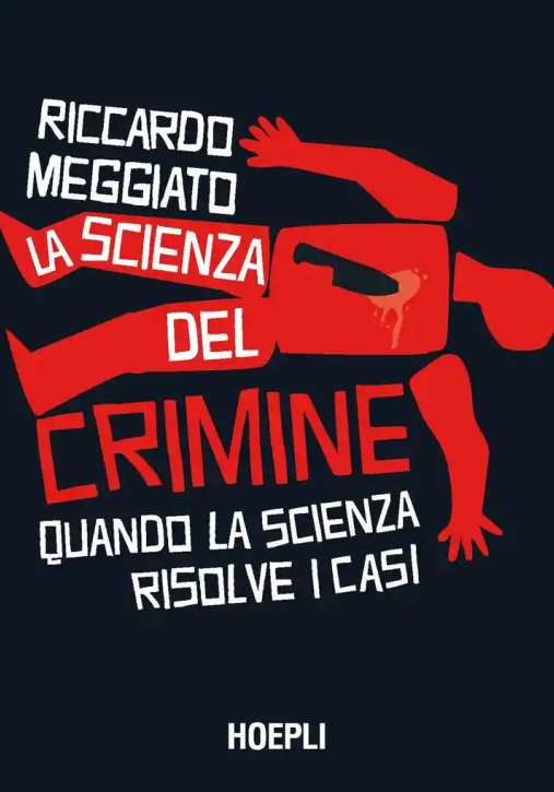 Immagine 0 di Scienza Del Crimine. Quando La Scienza Risolve I Casi (la)