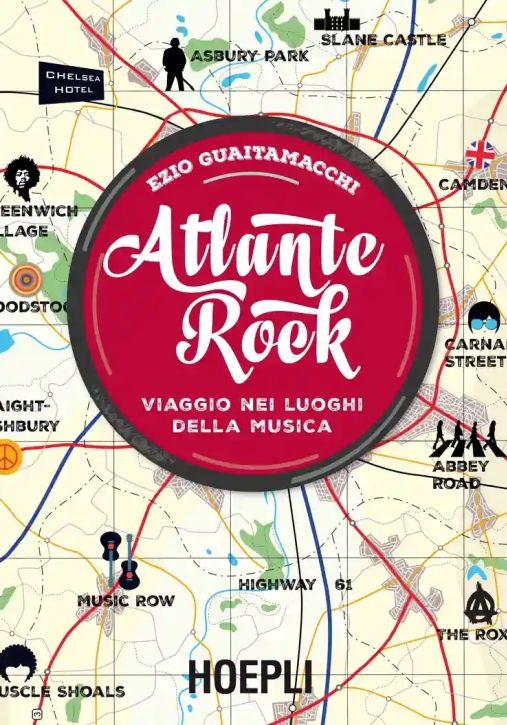 Immagine 0 di Atlante Rock. Viaggio Nei Luoghi Della Musica