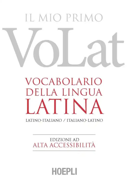 Immagine 0 di Mio Primo Volat. Vocabolario Della Lingua Latina. Latino-italiano, Italiano-latino. Ediz. Ad Alta Accessibilit? (il)