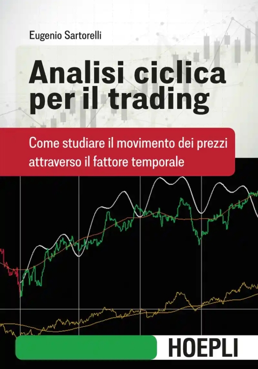 Immagine 0 di Analisi Ciclica Per Il Trading. Come Studiare Il Movimento Dei Prezzi Attraverso Il Fattore Temporal