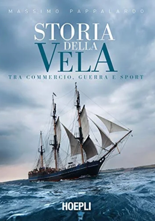 Immagine 0 di Storia Della Vela. Tra Commercio, Guerra E Sport