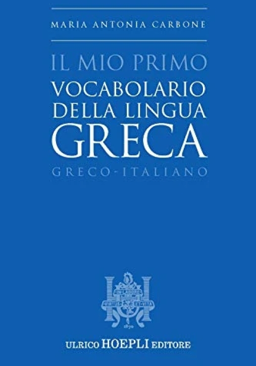 Immagine 0 di Mio Primo Vocabolario Della Lingua Greca. Greco-italiano (il)