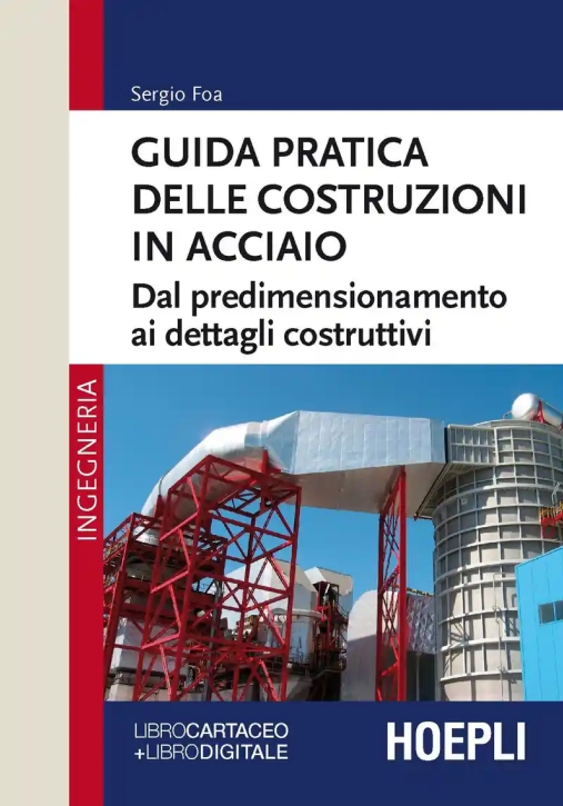 Immagine 0 di Guida Pratica Delle Costruzioni In Acciaio. Dal Predimensionamento Ai Dettagli Costruttivi