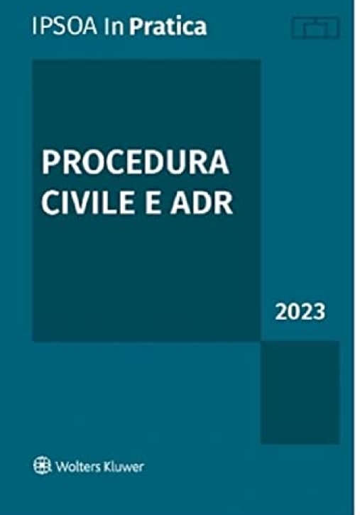 Immagine 0 di Procedura Civile E Adr 2023 In Pratica