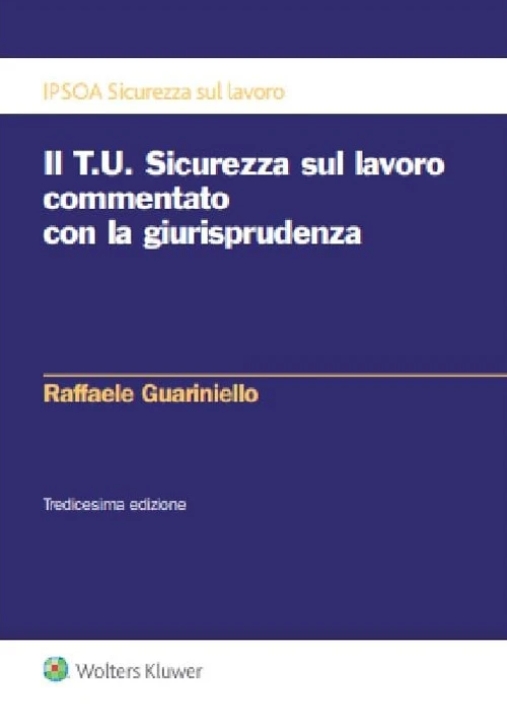 Immagine 0 di Testo Unico Sicur.lavoro Comm.giur.13ed.