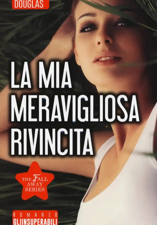 Immagine 0 di Mia Meravigliosa Rivincita. The Fall Away Series (la)