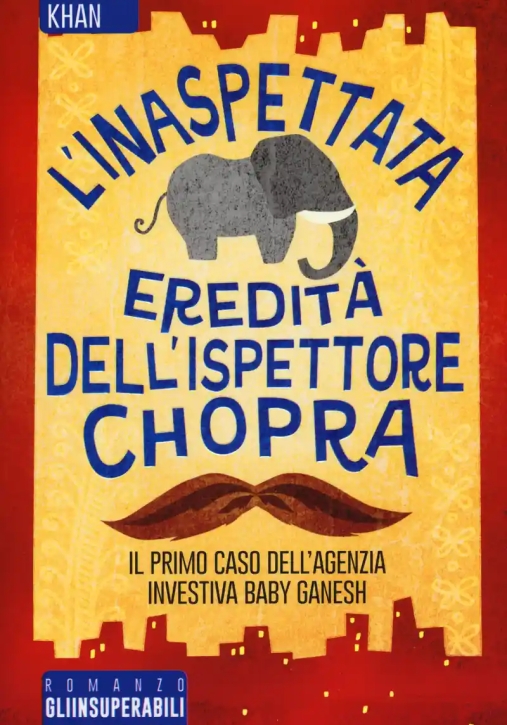 Immagine 0 di Inaspettata Eredit? Dell'ispettore Chopra. Il Primo Caso Della Ganesh Agency Investigation (l')