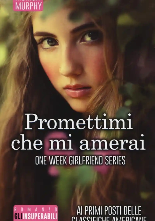 Immagine 0 di Promettimi Che Mi Amerai. One Week Girlfriend Series