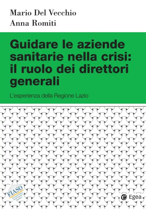 Immagine 0 di Guidare Aziende Sanitarie Nella Crisi