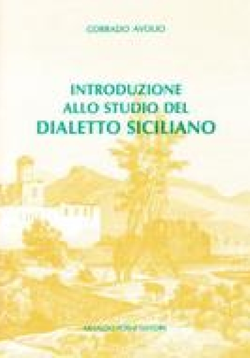 Immagine 0 di Introduzione Allo Studio Del Dialetto Siciliano