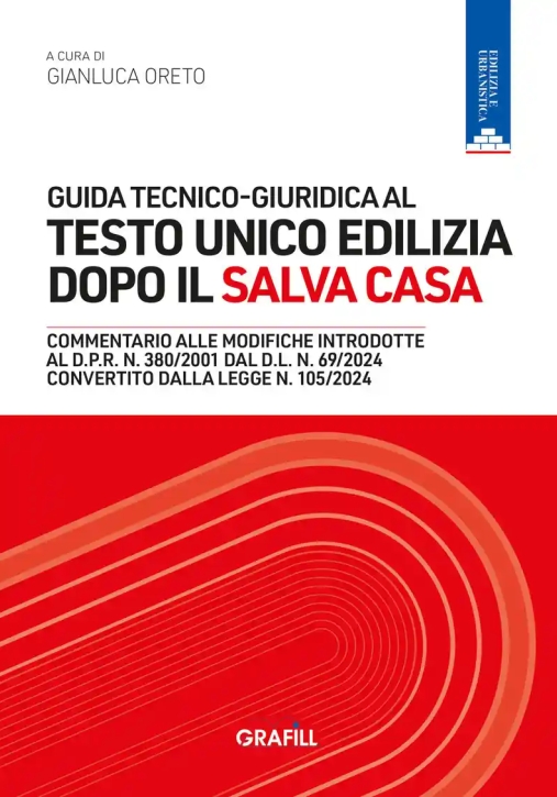 Immagine 0 di Guida Tecnico Giuridica Testo Unico Edilizia Dopo Il Salva Casa