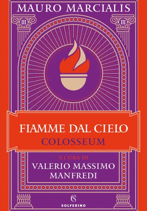 Immagine 0 di Fiamme Dal Cielo. Colosseum. Vol. 3