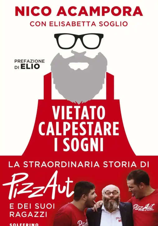 Immagine 0 di Vietato Calpestare I Sogni. La Straordinaria Storia Di Pizzaut E Dei Suoi Ragazzi