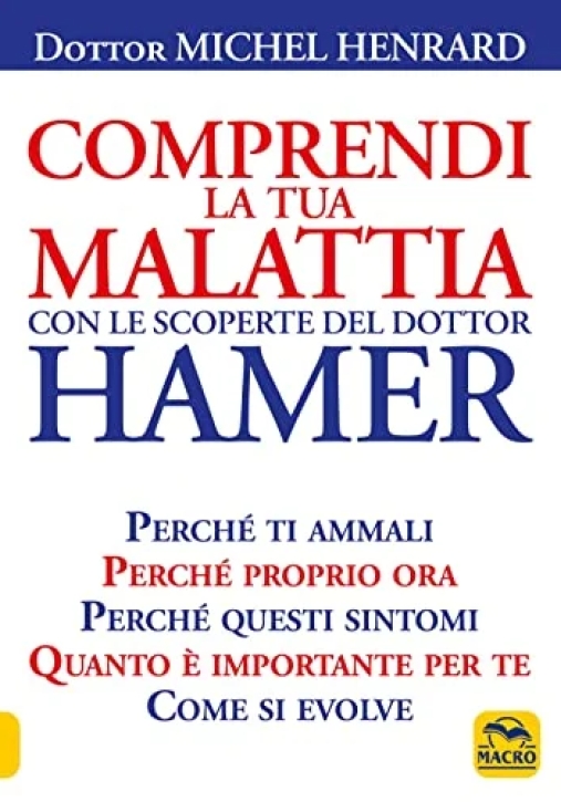 Immagine 0 di Comprendi La Tua Malattia Con Le Scoperte Del Dottor Hamer