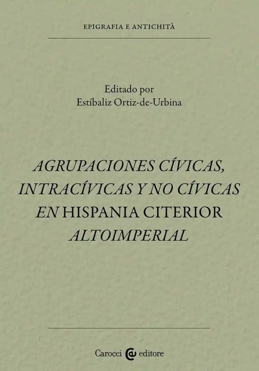 Immagine 0 di Agrupaciones Civicas, Intrac?vicas Y No Civicas En Hispania Citerior Altoimperial