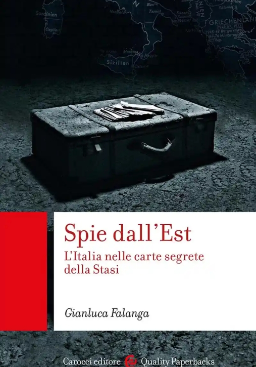 Immagine 0 di Spie Dall'est. L'italia Nelle Carte Segrete Della Stasi