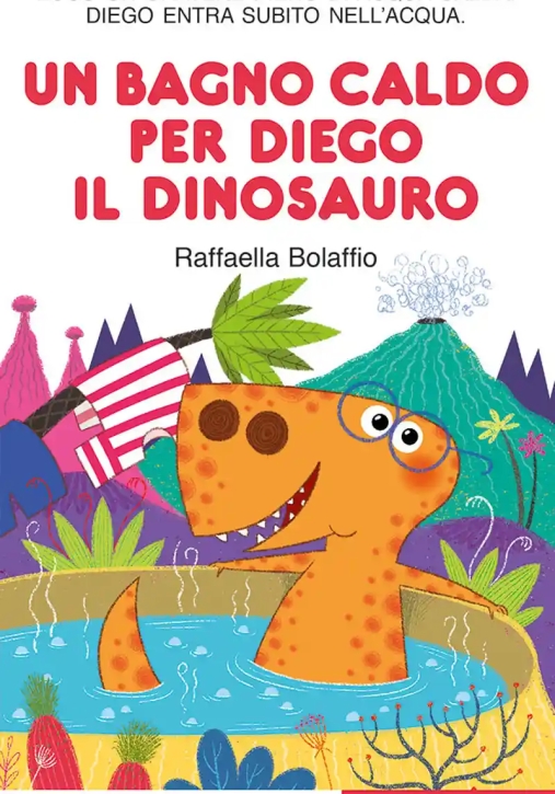 Immagine 0 di Bagno Caldo Per Diego Il Dinosauro. Stampatello Maiuscolo. Ediz. A Colori (un)