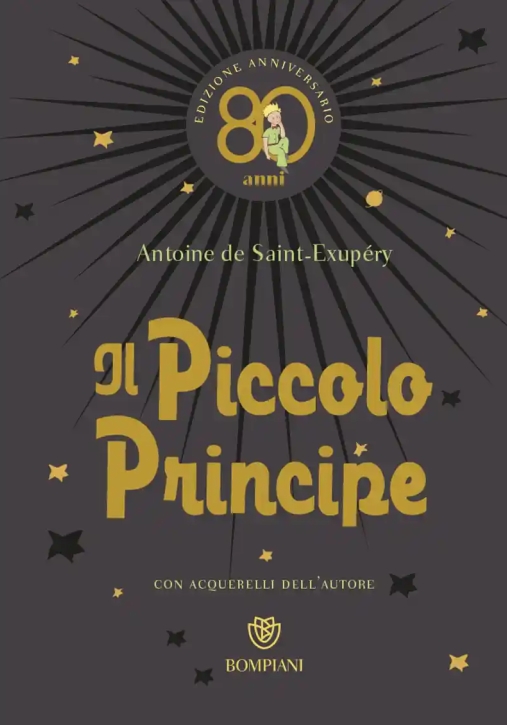 Immagine 0 di Piccolo Principe. Ediz. Anniversario 80 Anni (il)