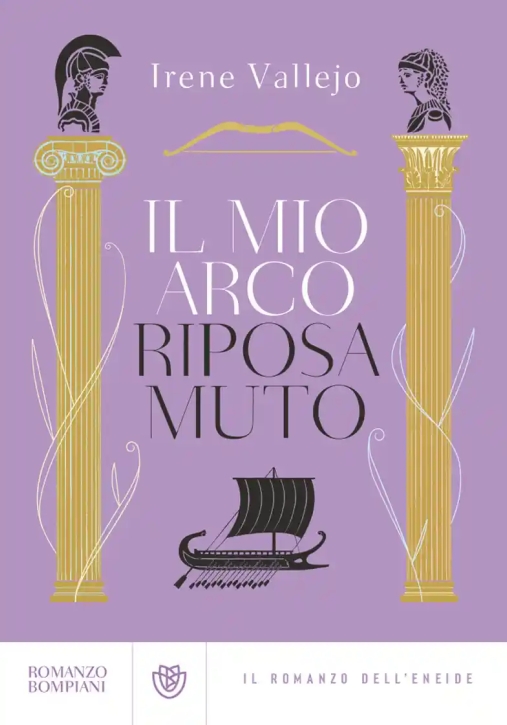 Immagine 0 di Mio Arco Riposa Muto. Il Romanzo Dell'eneide (il)