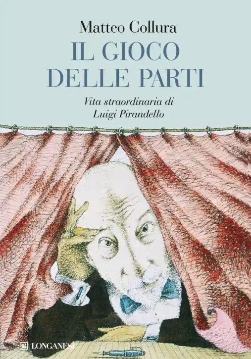 Immagine 0 di Gioco Delle Parti. Vita Straordinaria Di Luigi Pirandello, Il