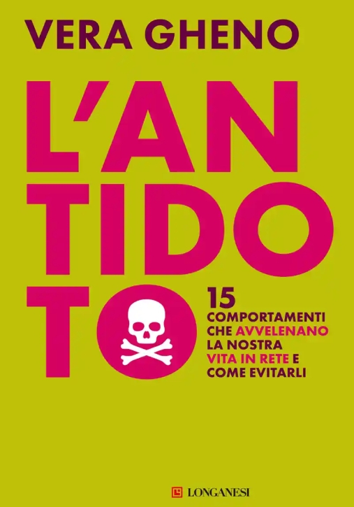 Immagine 0 di Antidoto. 15 Comportamenti Che Avvelenano La Nostra Vita In Rete E Come Evitarli (l')