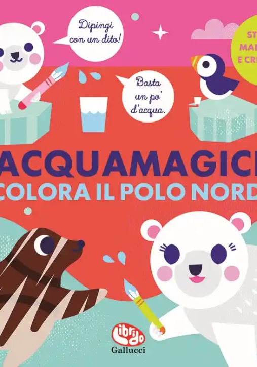 Immagine 0 di Colora Il Polo Nord. Acquamagici. Ediz. A Colori