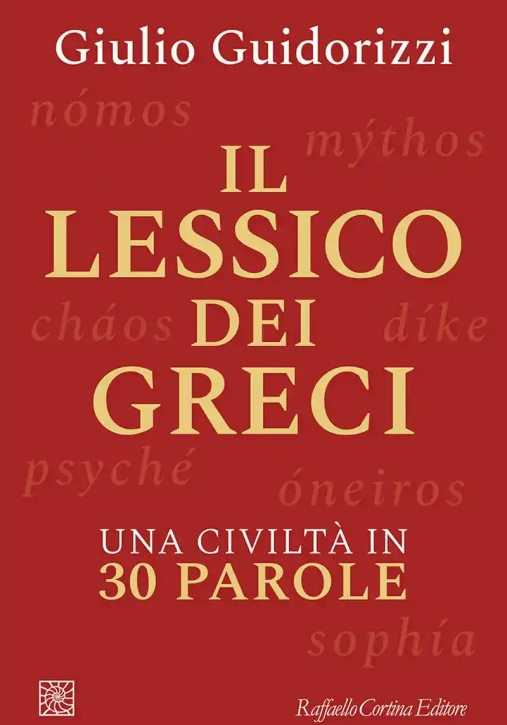 Immagine 0 di Lessico Dei Greci. Una Civilt? In Trenta Parole (il)