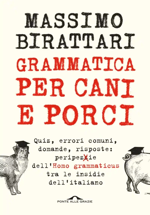 Immagine 0 di Grammatica Per Cani E Porci