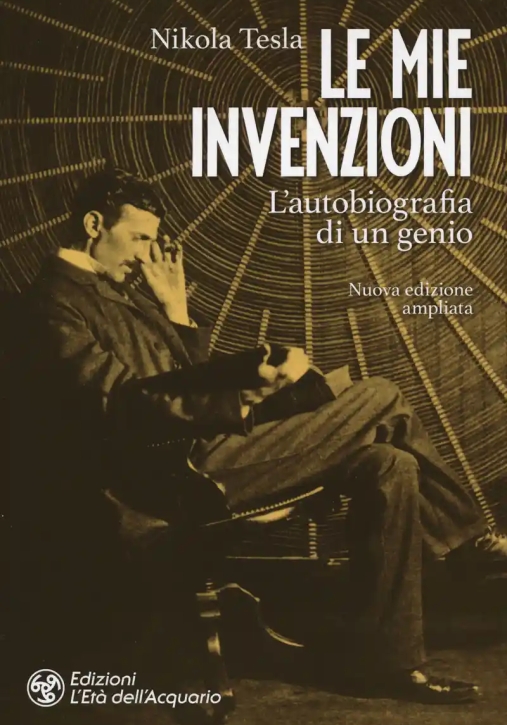 Immagine 0 di Mie Invenzioni. L'autobiografia Di Un Genio. Ediz. Ampliata (le)