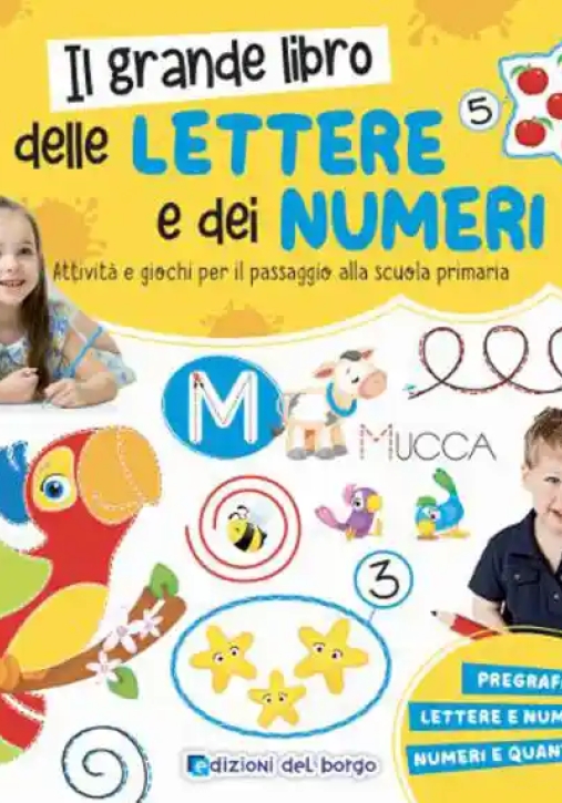 Immagine 0 di Grande Libro Delle Lettere E Dei Numeri. Attivit? E Giochi Per Il Passaggio Alla Scuola Primaria. Ediz. A Colori (il)