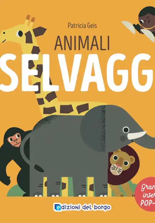 Immagine 0 di Animali Selvaggi. I Grandi Animali Pop-up. Ediz. A Colori