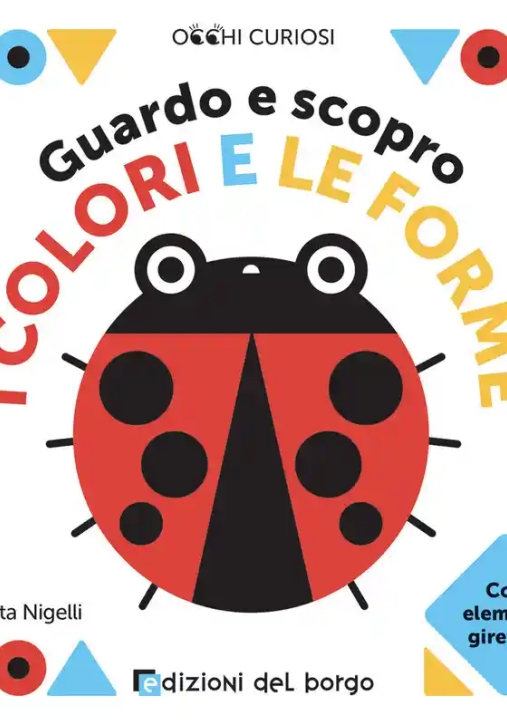 Immagine 0 di Guardo E Scopro I Colori E Le Forme. Ediz. A Colori