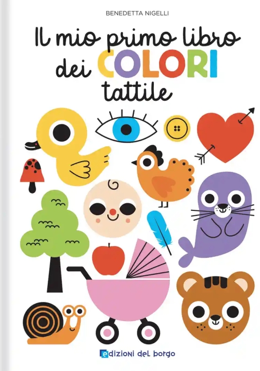 Immagine 0 di Mio Primo Libro Dei Colori Tattile (il)