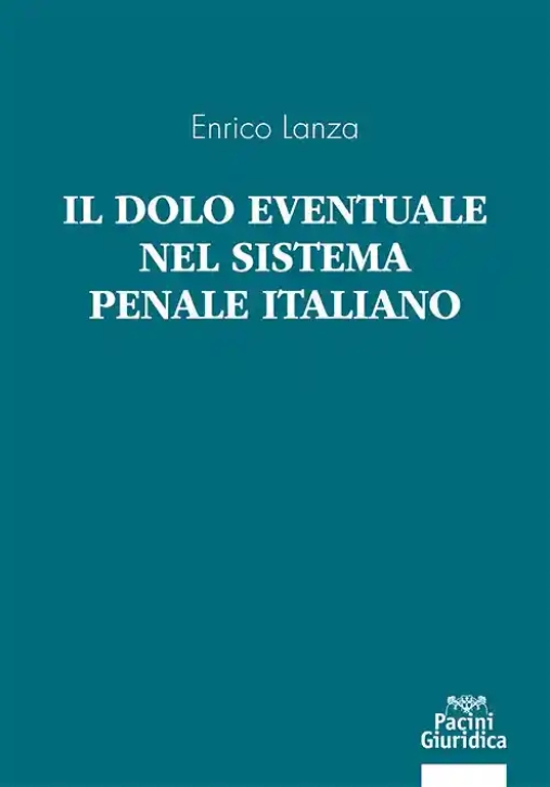 Immagine 0 di Dolo Eventuale Sistema Penale Italiano