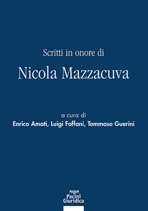 Immagine 0 di Scritti In Onore Nicola Mazzacuva