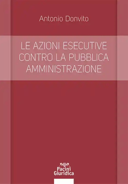 Immagine 0 di Azioni Esecutive Contro Pubblica Amm.ne