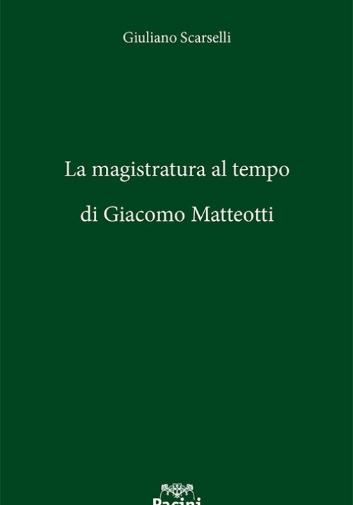 Immagine 0 di Magistratura Al Tempo Giacomo Matteotti