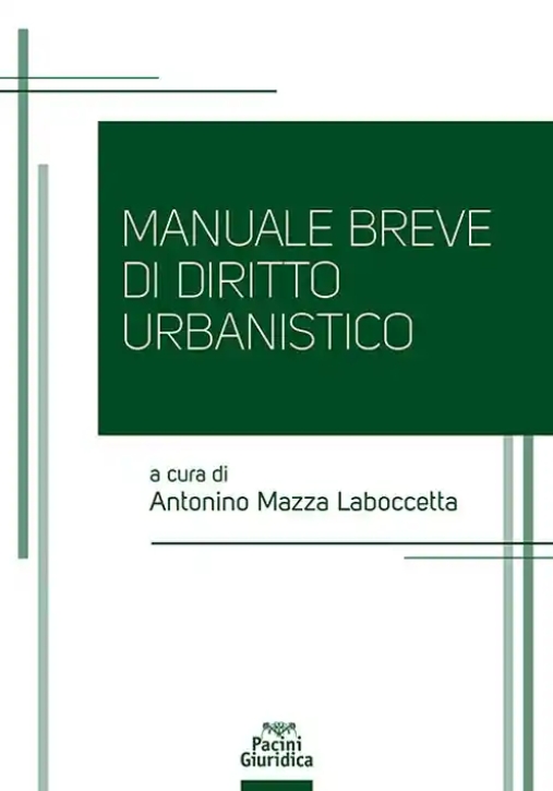 Immagine 0 di Manuale Breve Diritto Urbanistico