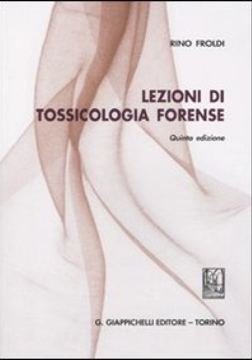 Immagine 0 di Lezioni Di Tossicologia Forens