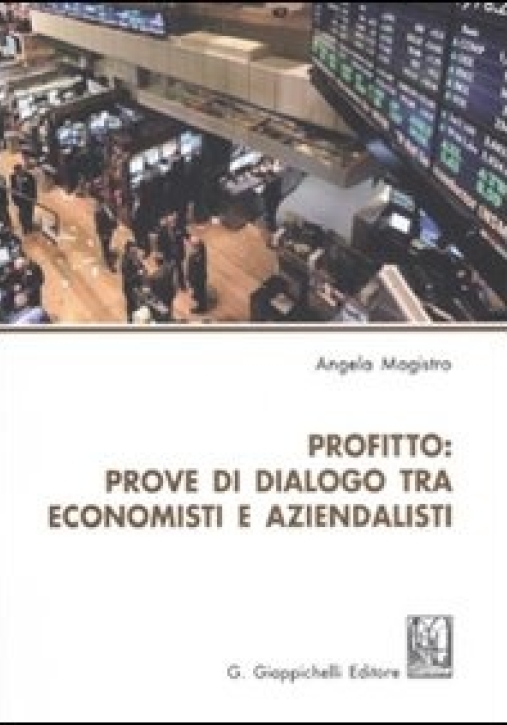 Immagine 0 di Profitto Prove Di Dialogo Tra Economisti