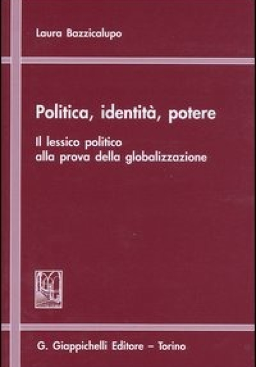 Immagine 0 di Politica Identita' Potere