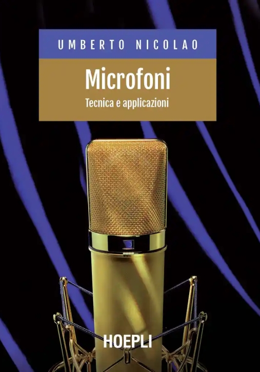 Immagine 0 di Microfoni Tecnica E Applicazioni