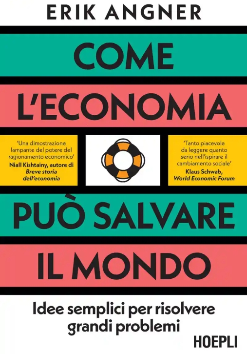 Immagine 0 di Come L'economia Puo' Salvare Il Mondo