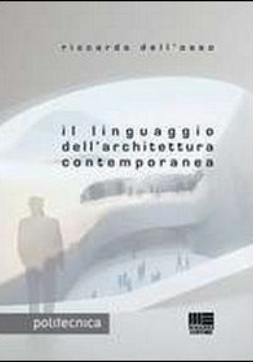 Immagine 0 di Linguaggio Dell'architettura Contemporanea