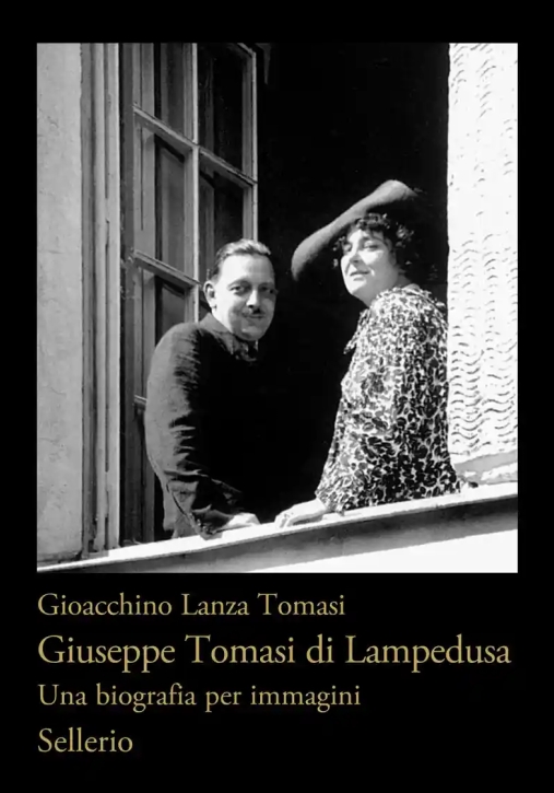 Immagine 0 di Giuseppe Tomasi Di Lampedusa. Una Biografia Per Immagini