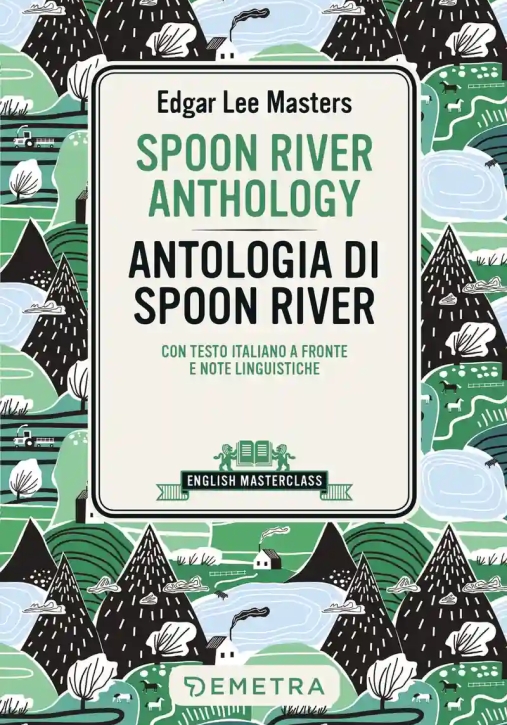 Immagine 0 di Spoon River Anthology-antologia Di Spoon River. Testo Italiano A Fronte